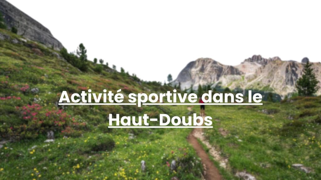 Activité sportive dans le Haut-Doubs