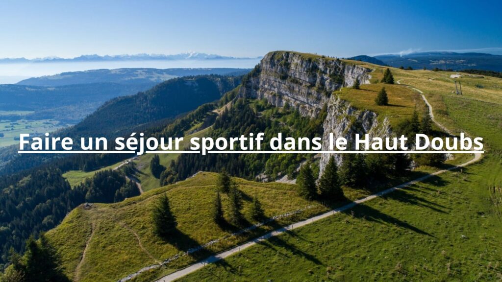 Séjour sportif dans le haut doubs